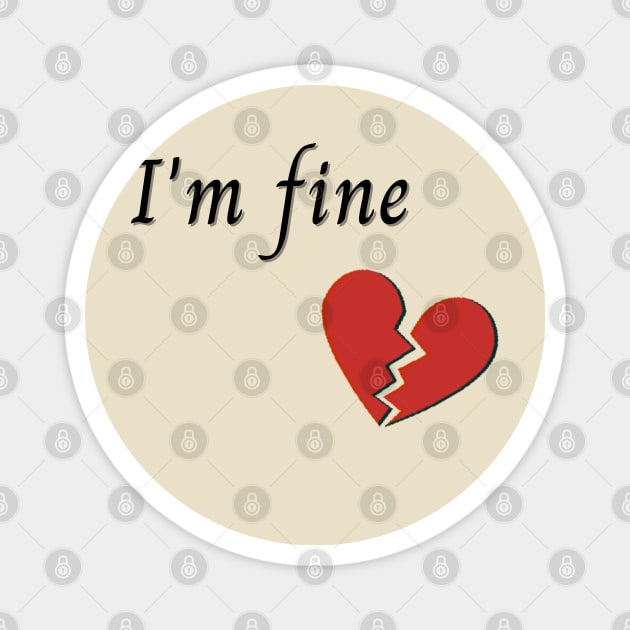 I'm fine Magnet by Blended Designs